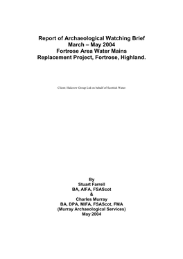 Report of Archaeological Watching Brief March – May 2004 Fortrose Area Water Mains Replacement Project, Fortrose, Highland