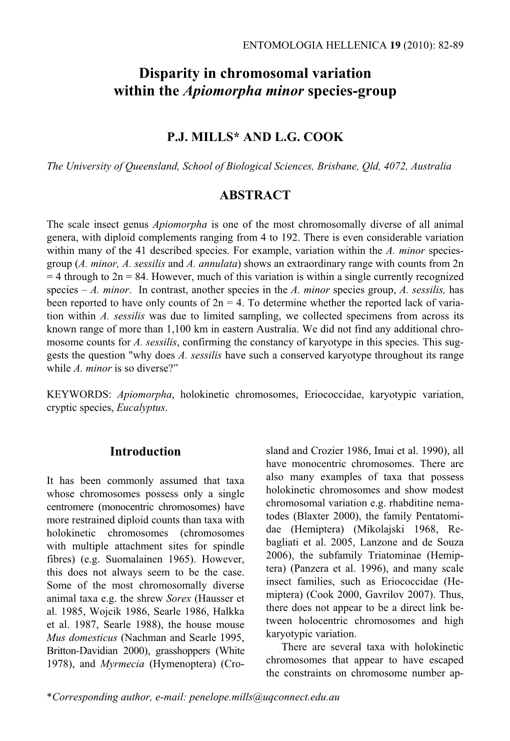 Disparity in Chromosomal Variation Within the Apiomorpha Minor Species-Group