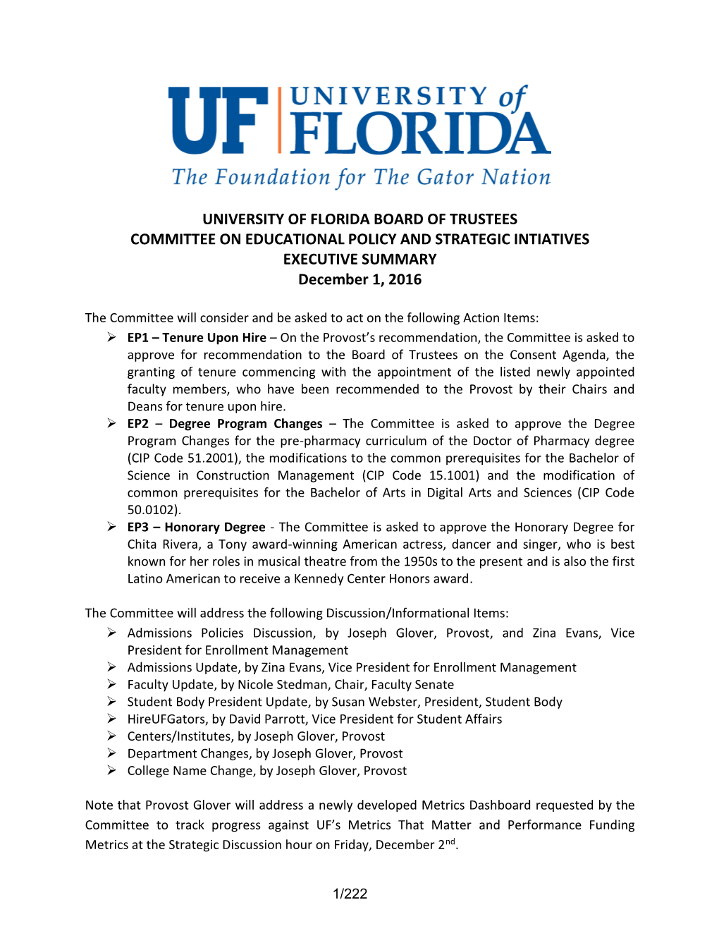 UNIVERSITY of FLORIDA BOARD of TRUSTEES COMMITTEE on EDUCATIONAL POLICY and STRATEGIC INTIATIVES EXECUTIVE SUMMARY December 1, 2016