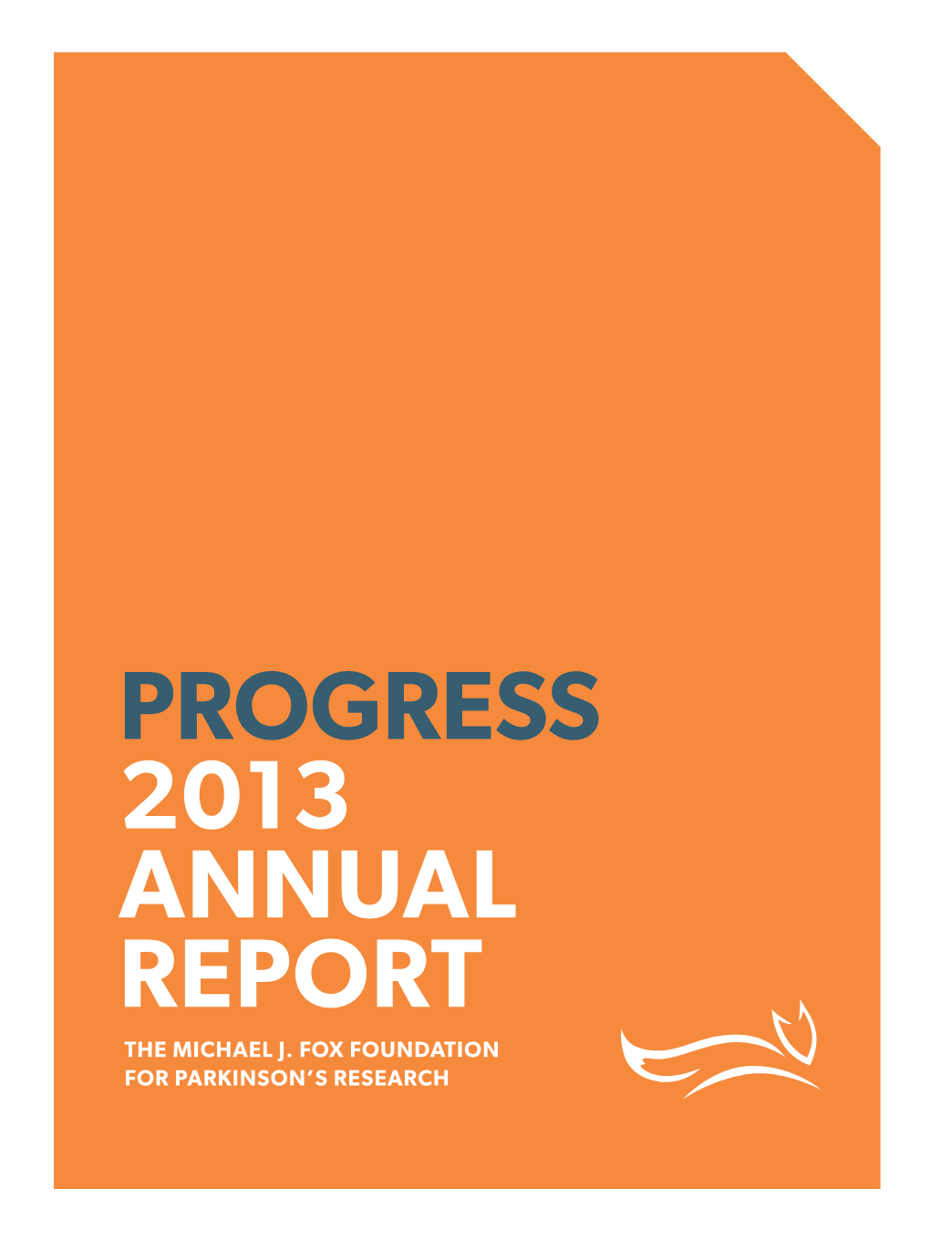Progress 2013 Annual Report the Michael J
