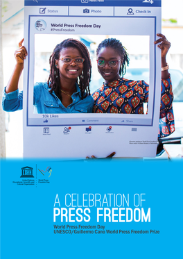A CELEBRATION of PRESS FREEDOM World Press Freedom Day UNESCO/Guillermo Cano World Press Freedom Prize WORLD PRESS FREEDOM DAY