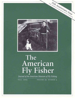Flv Fisher 4 Journal of the American Museum of Fly Fishing Streams, Sportsmen, Forks, and Hooks