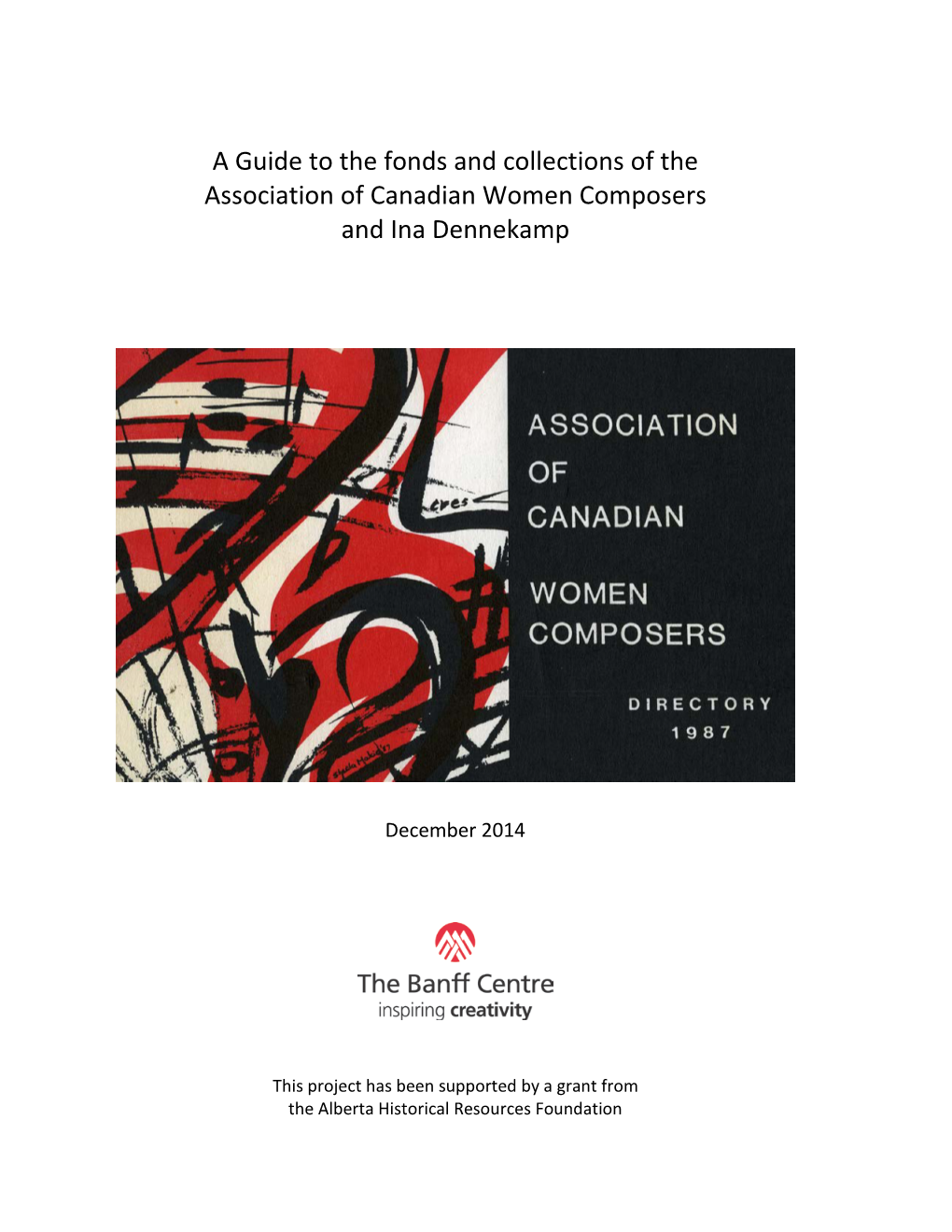 A Guide to the Fonds and Collections of the Association of Canadian Women Composers and Ina Dennekamp