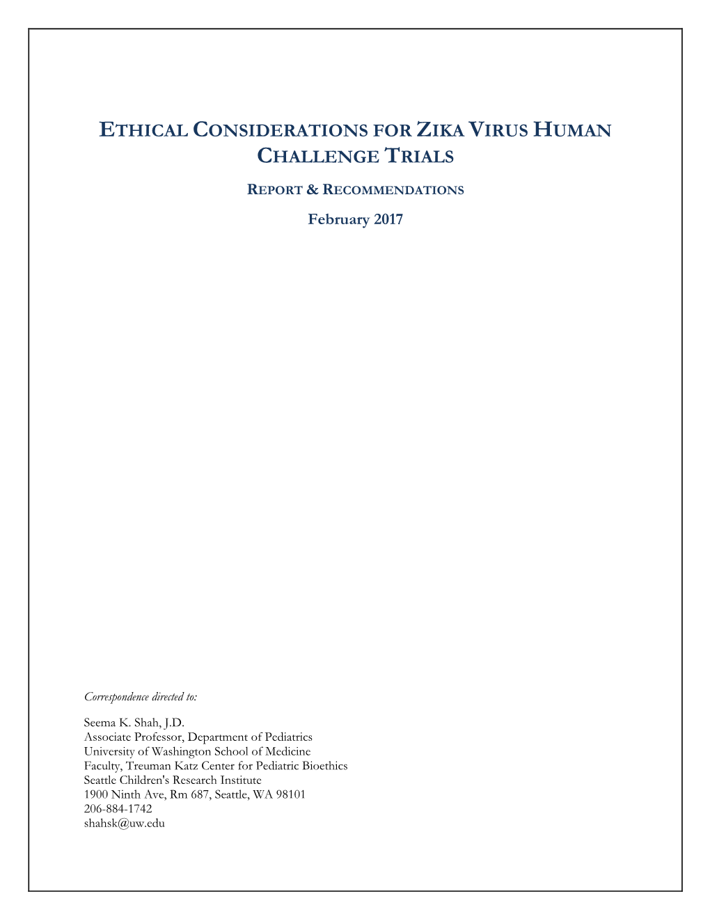 Ethical Considerations for Zika Virus Human Challenge Trials
