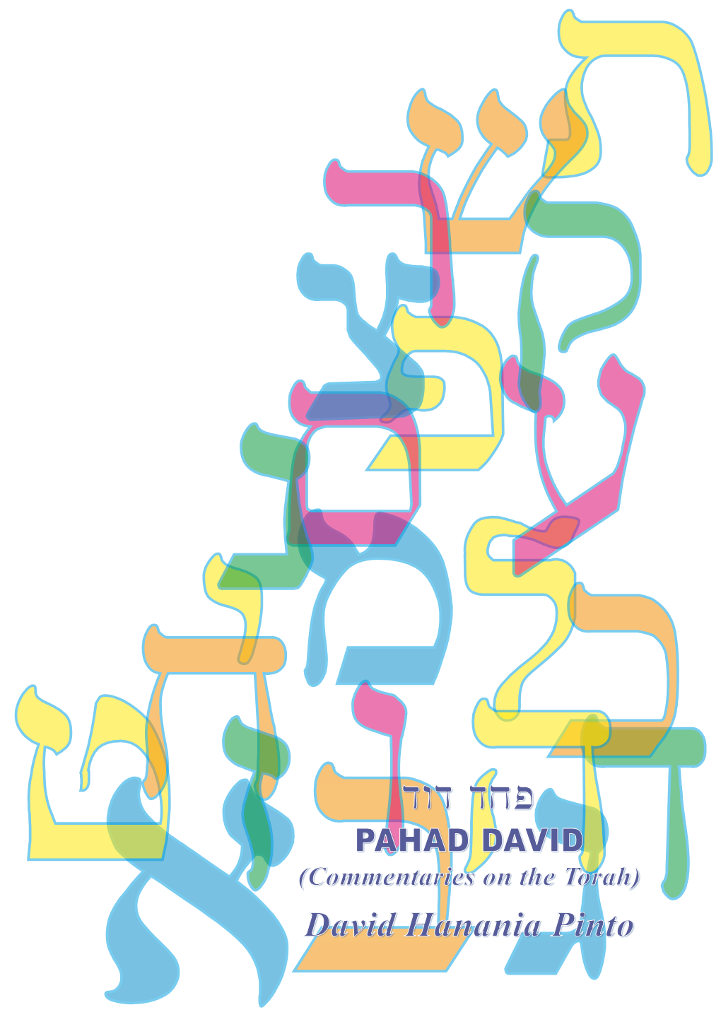 Pachad David on the Torah Part I