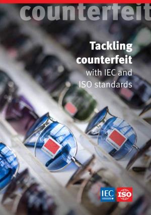 Tackling Counterfeit with ISO and IEC Standards