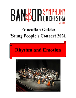 Rhythm and Emotion Rhythm and Emotion Bangor Symphony Orchestra Lucas Richman, Conductor ______Program