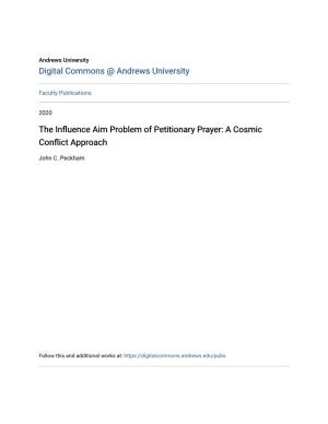 The Influence Aim Problem of Petitionary Prayer: a Cosmic Conflict Approach