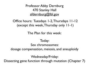 The Plan for This Week: Today: Sex Chromosomes: Dosage