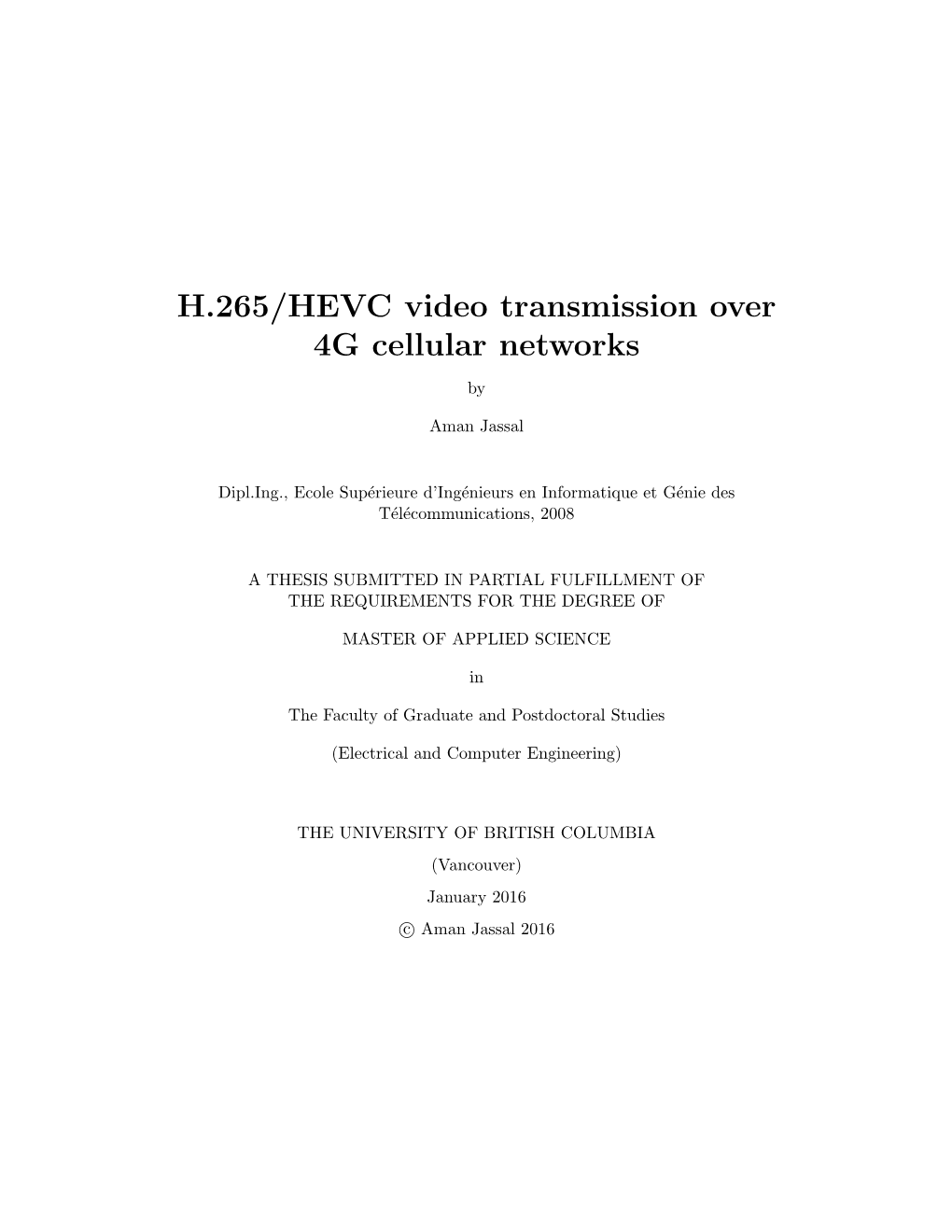 H.265/HEVC Video Transmission Over 4G Cellular Networks