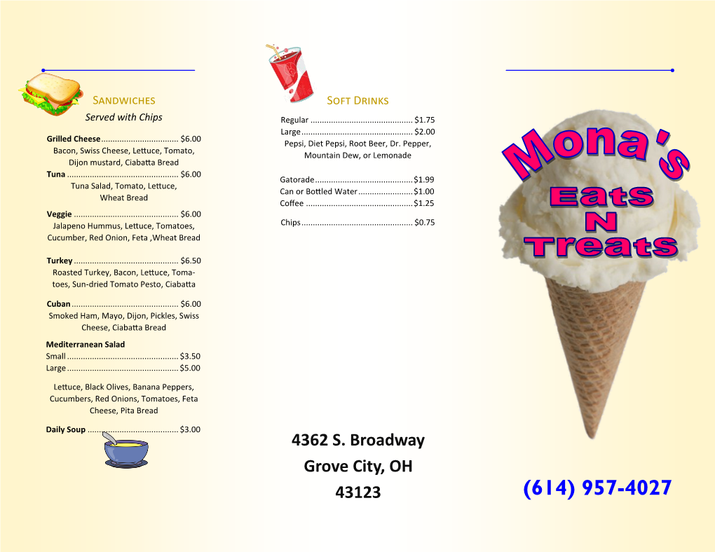 4362 S. Broadway Grove City, OH 43123 (614) 957-4027 Hard Ice Cream Sundae & Shake Specialties Junior