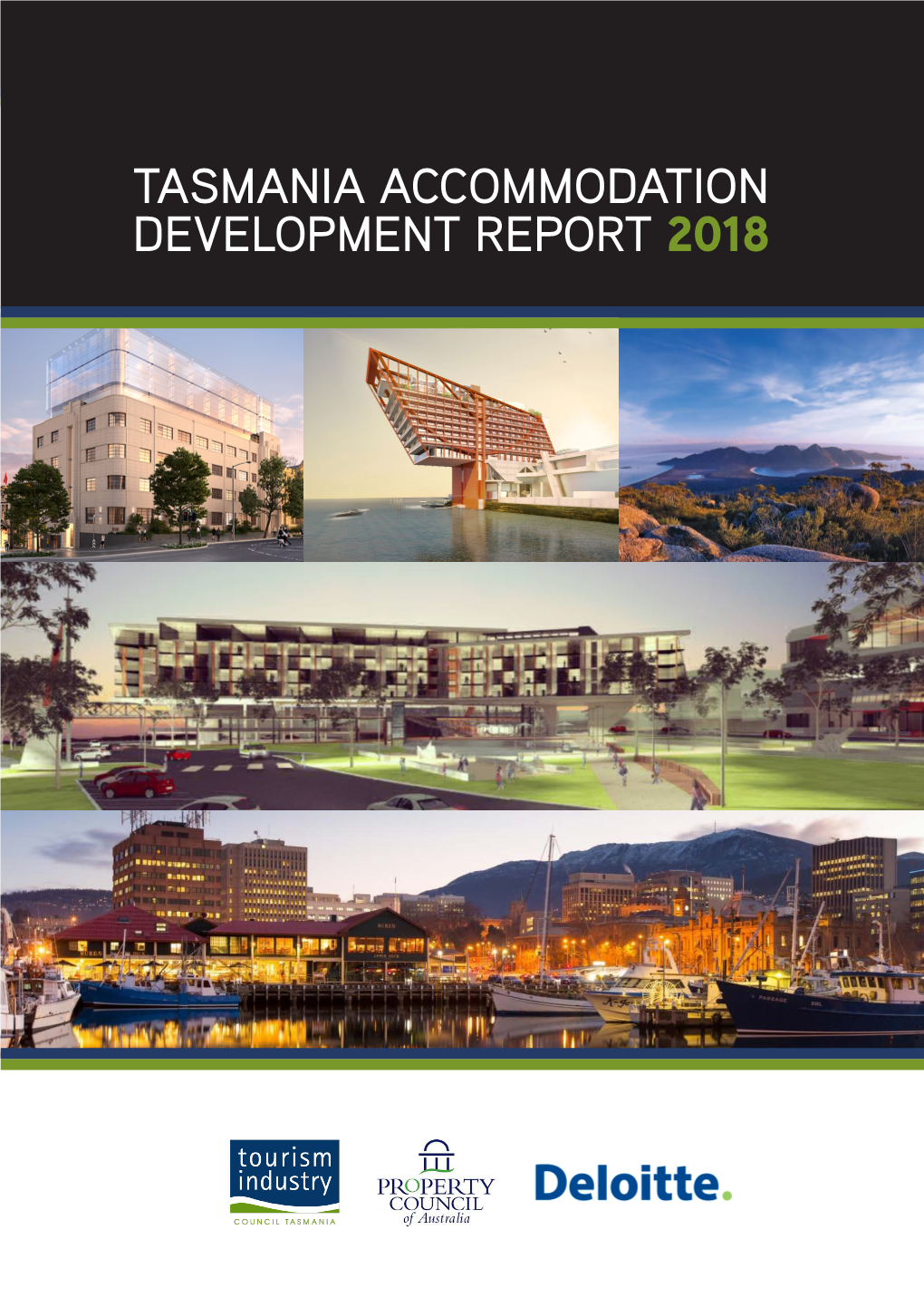 TASMANIA ACCOMMODATION DEVELOPMENT REPORT 2018 Let’S Celebrate What Sets Tasmania Apart