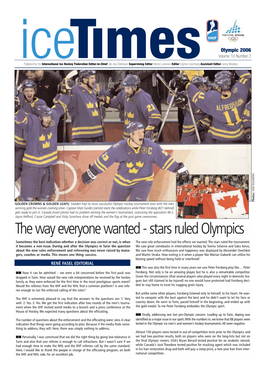 Stars Ruled Olympics Sometimes the Best Indication Whether a Decision Was Correct Or Not, Is When the New Rule Enforcement Had the Effects We Wanted