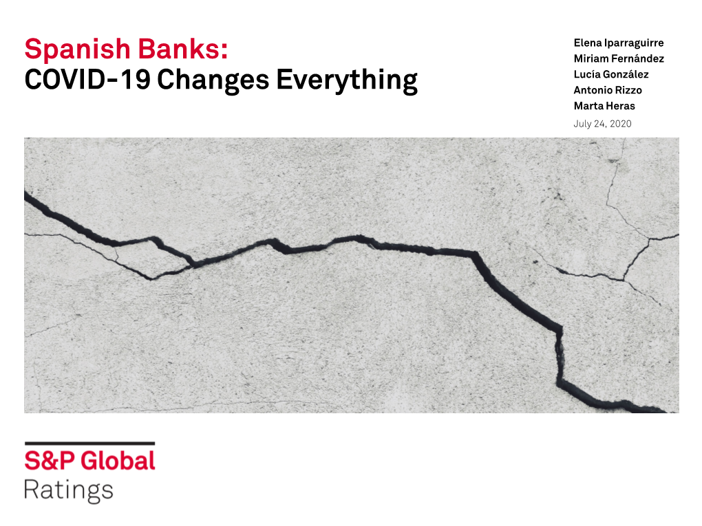 Spanish Banks: Miriam Fernández Lucía González COVID-19 Changes Everything Antonio Rizzo Marta Heras July 24, 2020 Updated Expectations