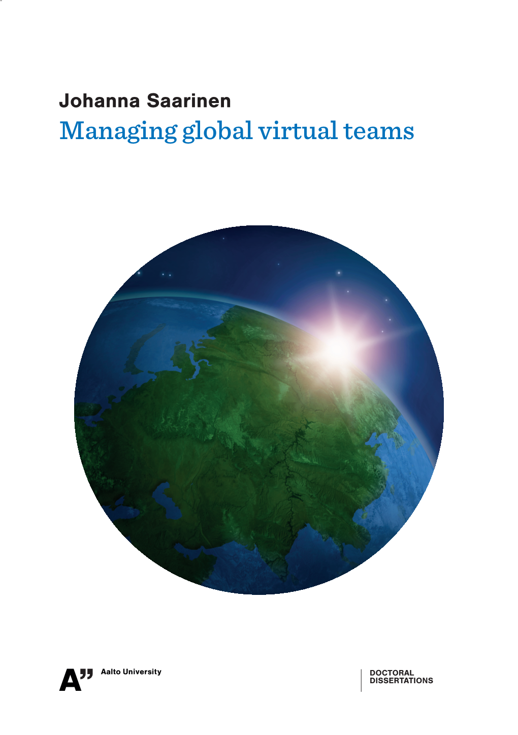 Johanna Saarinen This Thesis Addresses Managerial Work in Global Virtual Teams