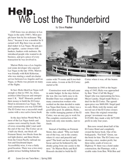 Help. We Lost the Thunderbird by Steve Fischer Cliff Jones Was an Attorney in Las Vegas in the Early 1940’S