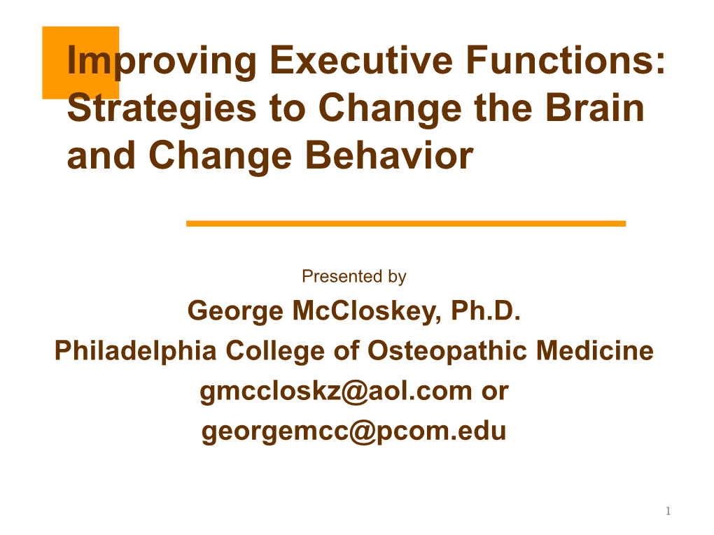 Improving Executive Functions: Strategies to Change the Brain and Change Behavior