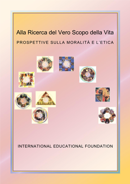 Alla Ricerca Del Vero Scopo Della Vita