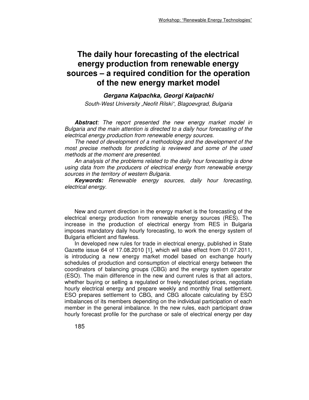 The Daily Hour Forecasting of the Electrical Energy Production From