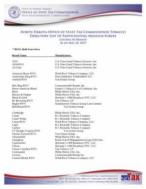 North Dakota Office of State Tax Commissioner Tobacco Directory List of Participating Manufacturers (Listing by Brand) As of May 24, 2019
