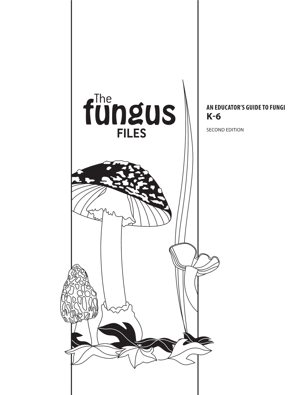 The Fungus Files