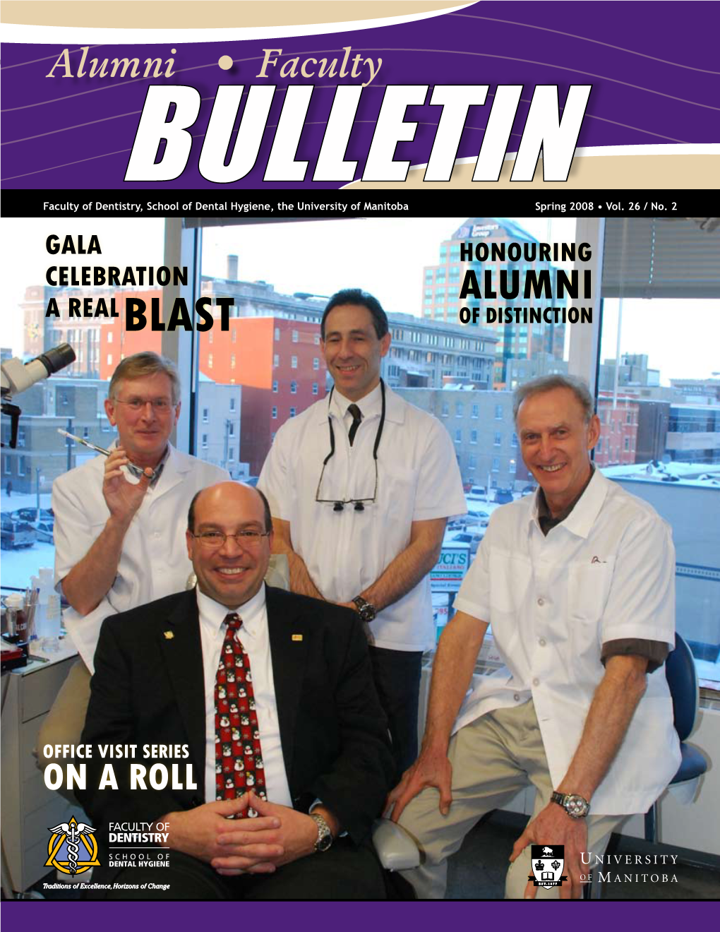 BULLETIN School of Dental Hygiene, the University of Manitoba Spring 2008 • Vol