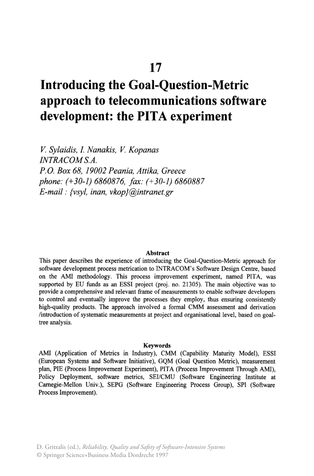17 Introducing the Goal-Question-Metric Approach to Telecommunications Software Development: the PITA Experiment