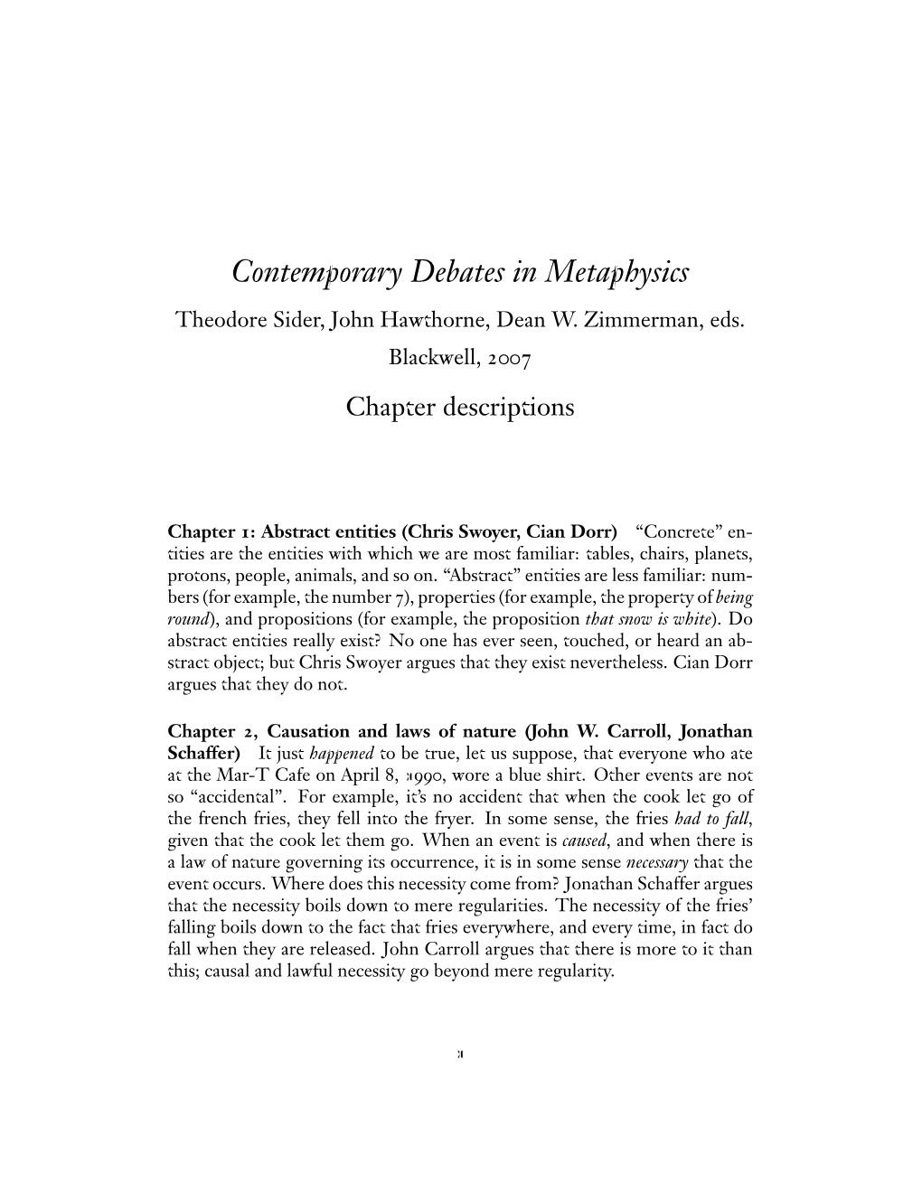 Contemporary Debates in Metaphysics Theodore Sider, John Hawthorne, Dean W