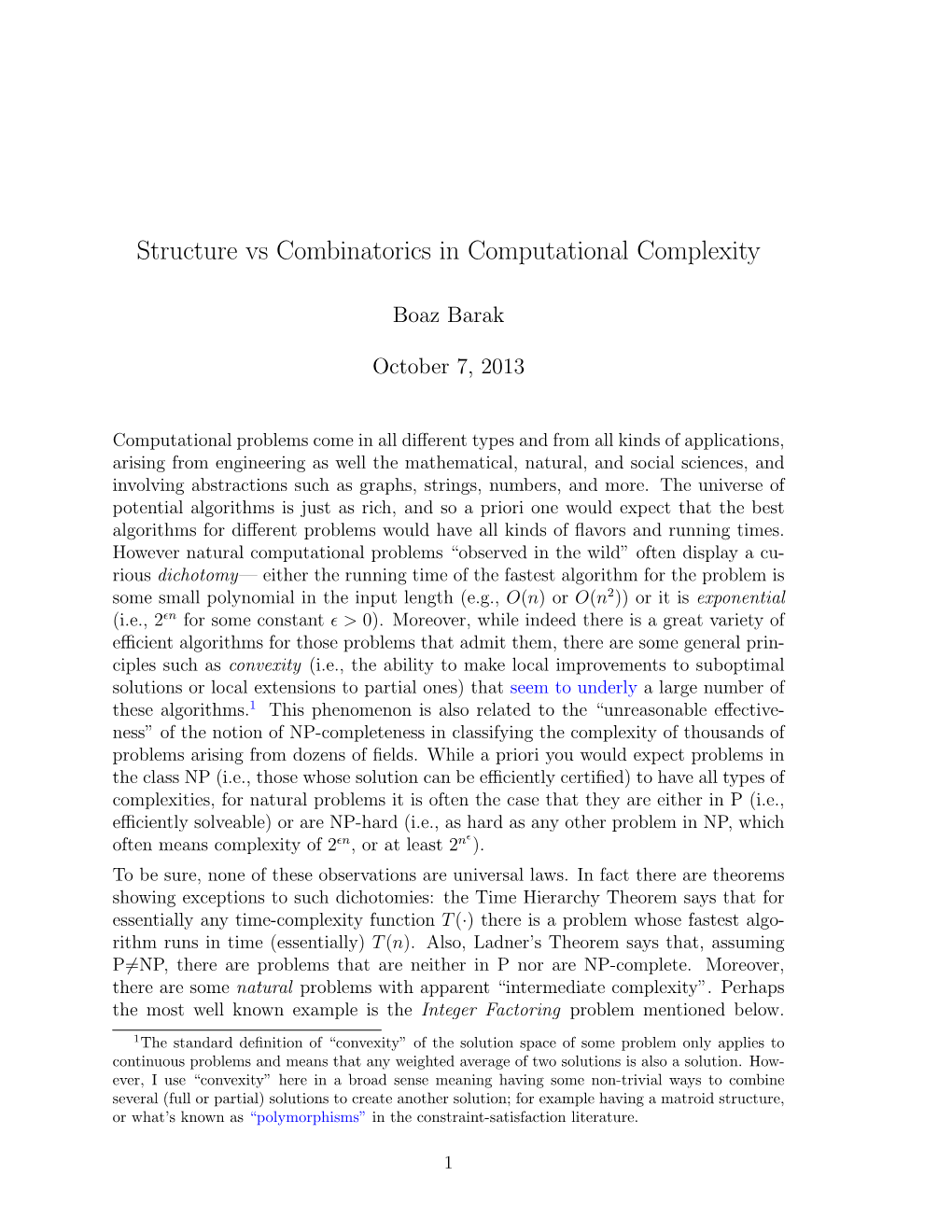 Structure Vs Combinatorics in Computational Complexity
