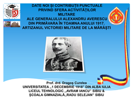 Date Noi Și Contribuții Punctuale Privind Sfera Activităților Militare Ale Generalului Alexandru Averescu Din Primăvara În Toamna Anului 1917