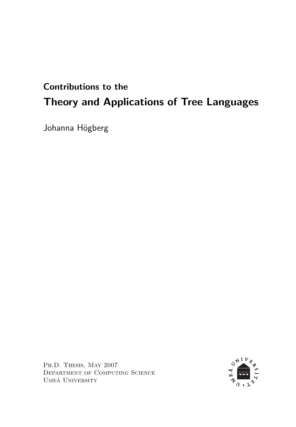 Theory and Applications of Tree Languages