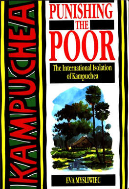 Punishing the Poor: the International Isolation of Kampuchea