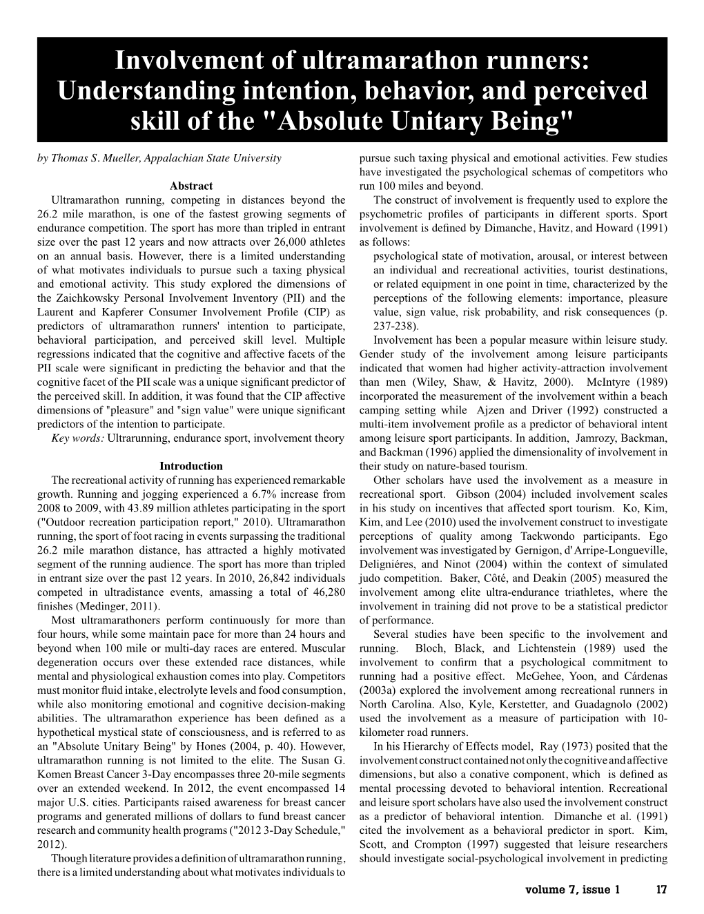 Involvement of Ultramarathon Runners: Understanding Intention, Behavior, and Perceived Skill of the "Absolute Unitary Being"