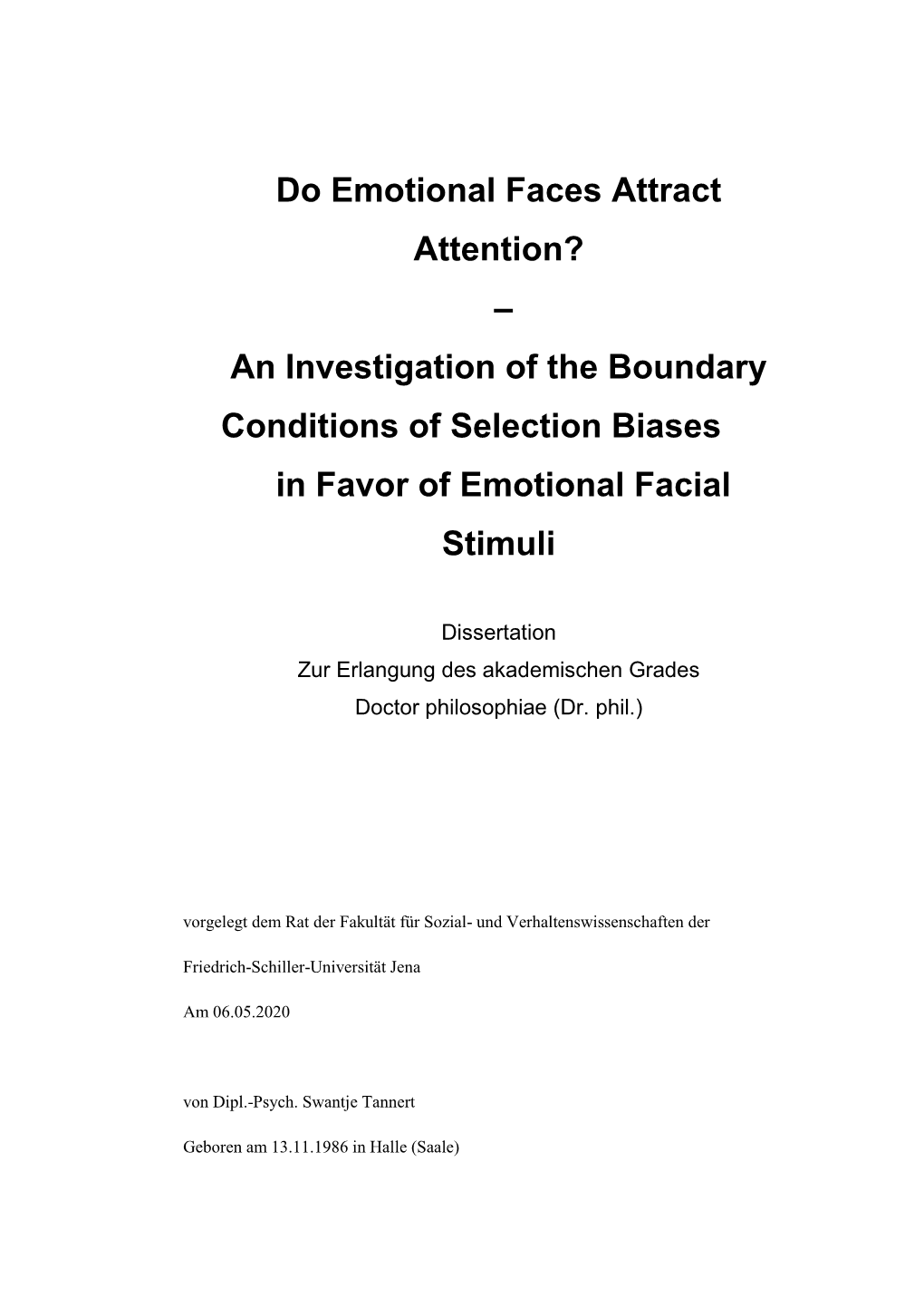 Do Emotional Faces Attract Attention? – an Investigation of the Boundary Conditions of Selection Biases in Favor of Emotional Facial Stimuli