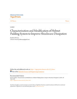 Characterization and Modification of Helmet Padding System to Improve Shockwave Dissipation Katelyn Howay Clemson University, Kbhoway@Gmail.Com
