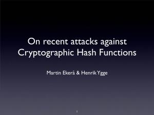 On Recent Attacks Against Cryptographic Hash Functions