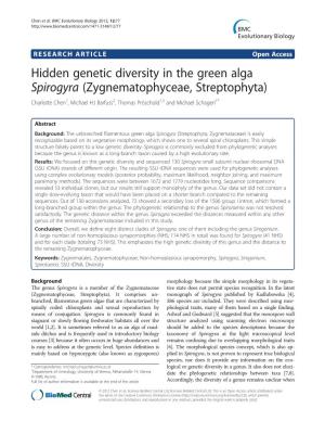 Hidden Genetic Diversity in the Green Alga Spirogyra (Zygnematophyceae, Streptophyta) Charlotte Chen1, Michael HJ Barfuss2, Thomas Pröschold1,3 and Michael Schagerl1*