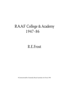 RAAF College & Academy 1947-86 R.E.Frost