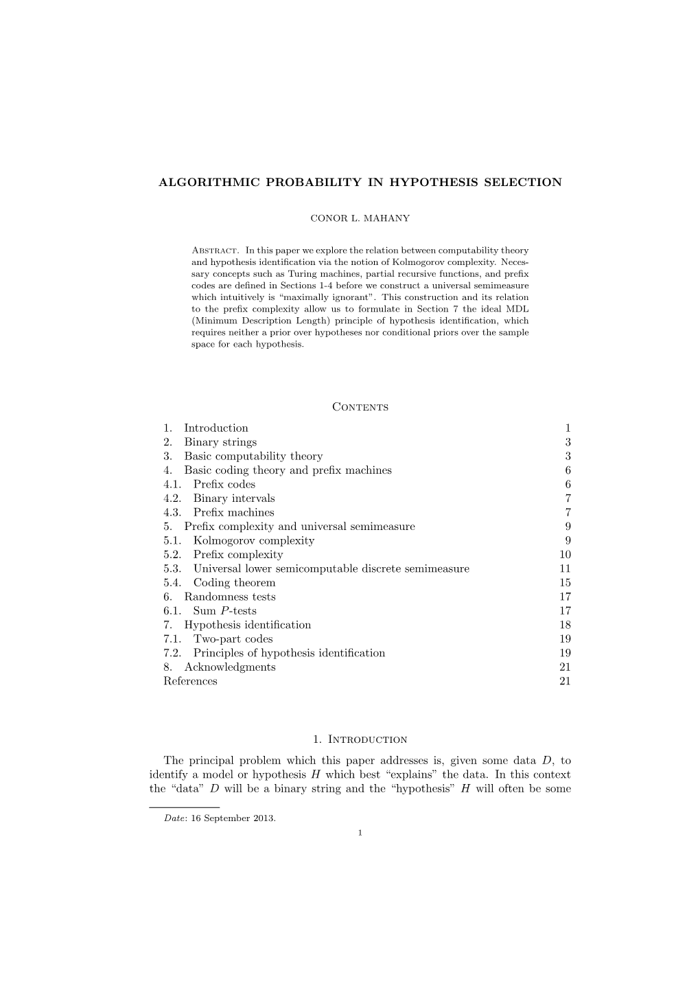 ALGORITHMIC PROBABILITY in HYPOTHESIS SELECTION Contents 1. Introduction 1 2. Binary Strings 3 3. Basic Computability Theory