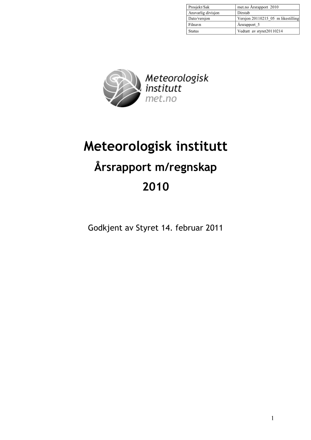 Meteorologisk Institutt Årsrapport M/Regnskap 2010