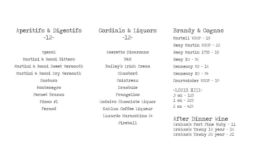 Aperitifs & Digestifs -12- Cordials & Liquors -12- Brandy & Cognac After