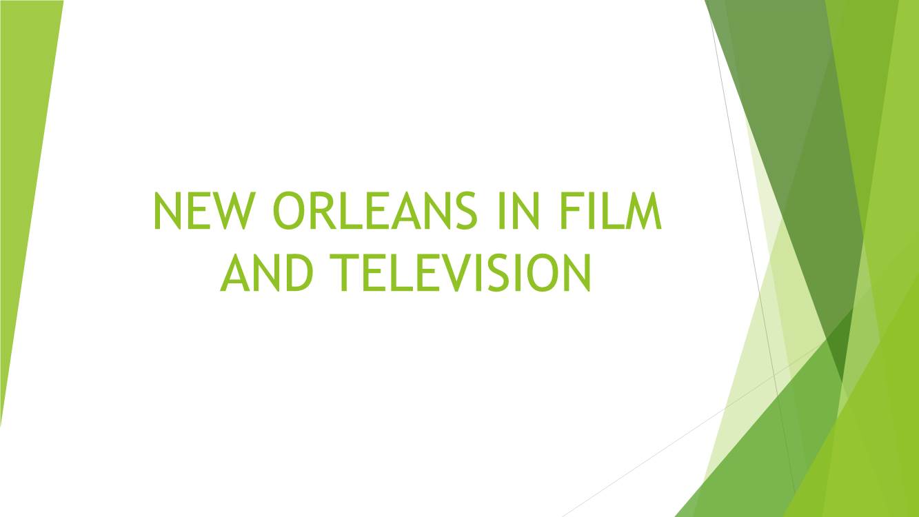 NEW ORLEANS in FILM and TELEVISION Image Credit: the Historic New Orleans Collection, 2003.0156.1
