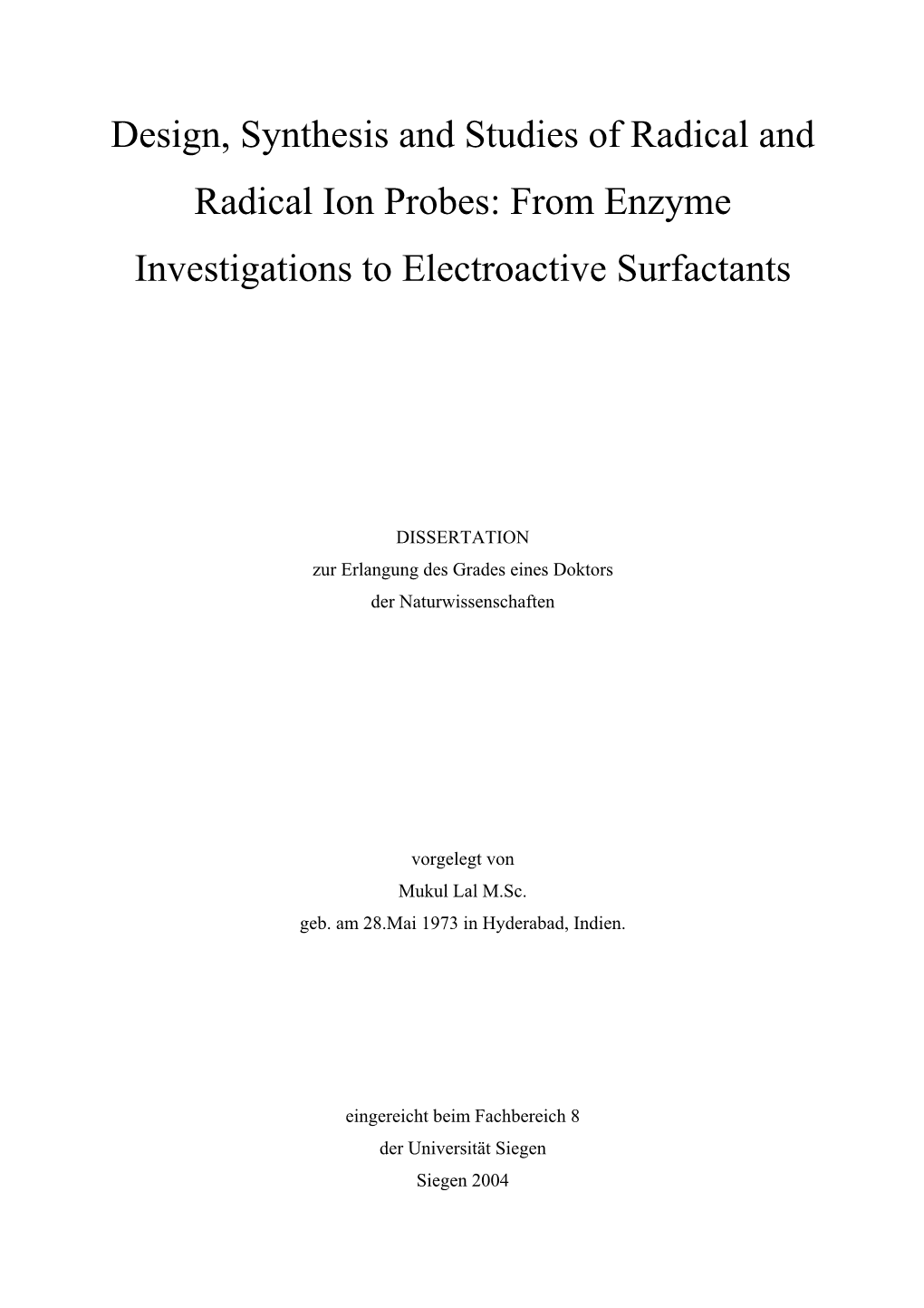 Design, Synthesis and Studies of Radical and Radical Ion Probes: from Enzyme Investigations to Electroactive Surfactants