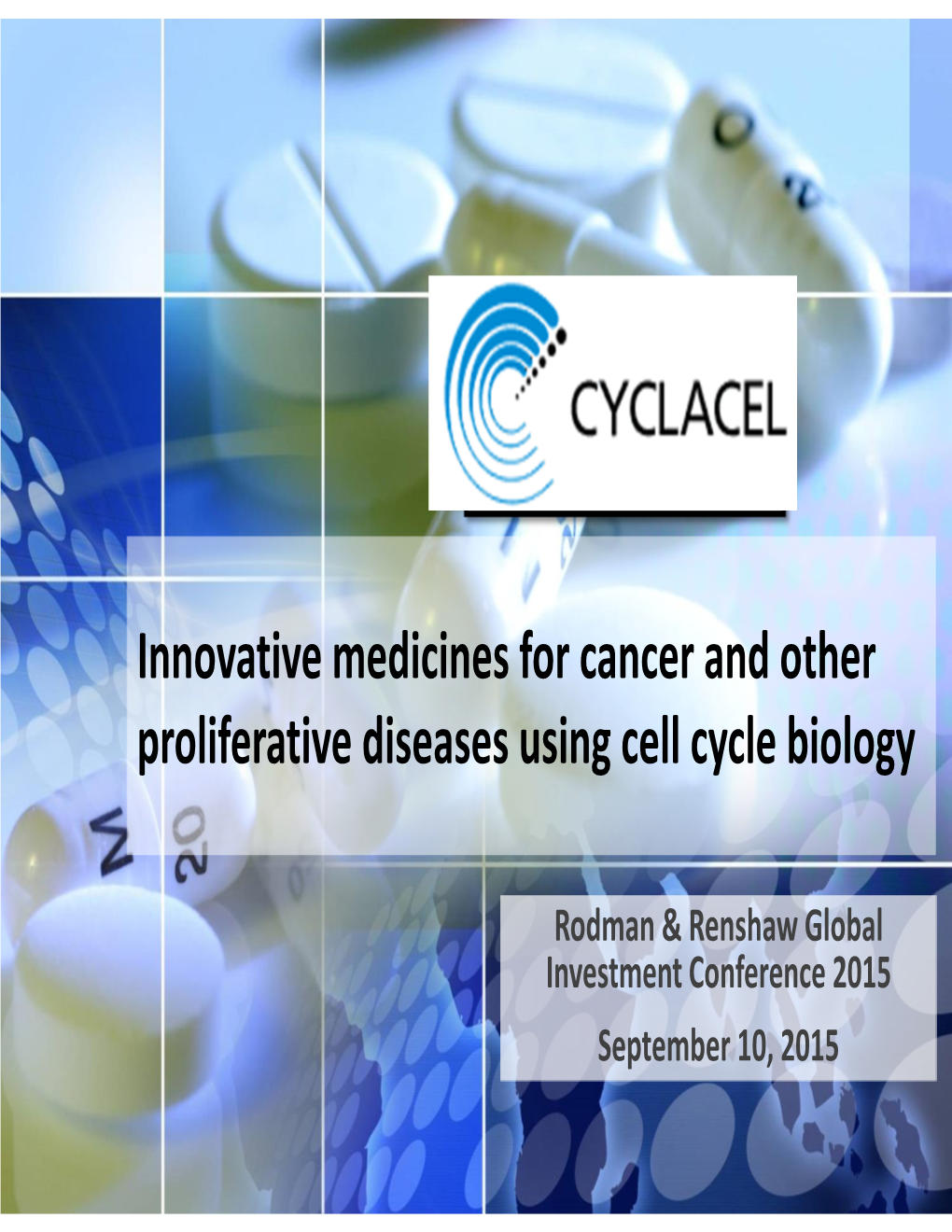 Innovative Medicines for Cancer and Other Proliferative Diseases Using Cell Cycle Biology