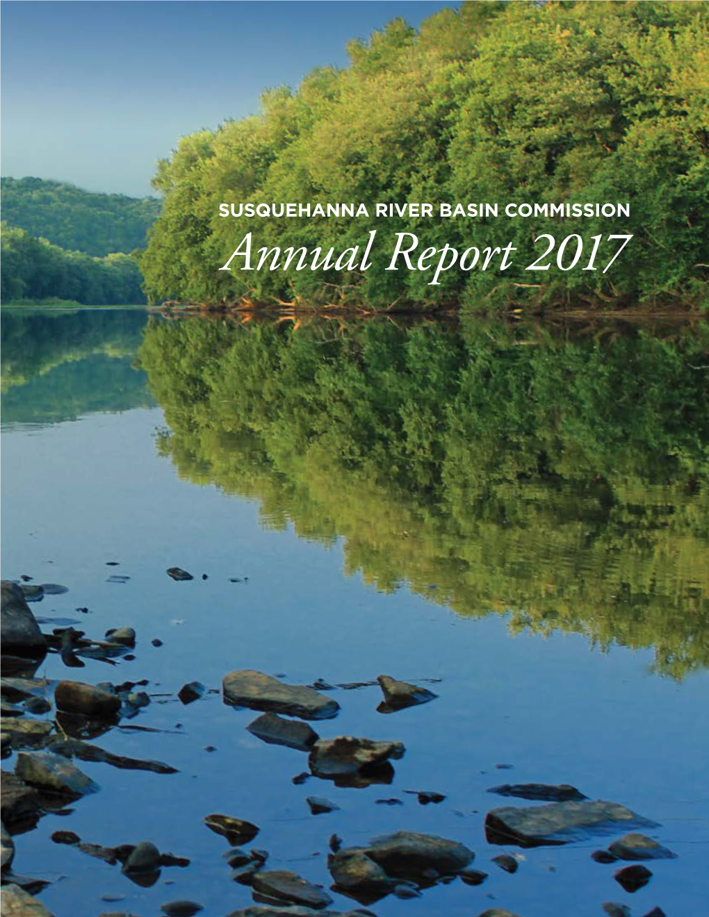 SUSQUEHANNA RIVER BASIN COMMISSION Annual Report 2017 CONTENTS