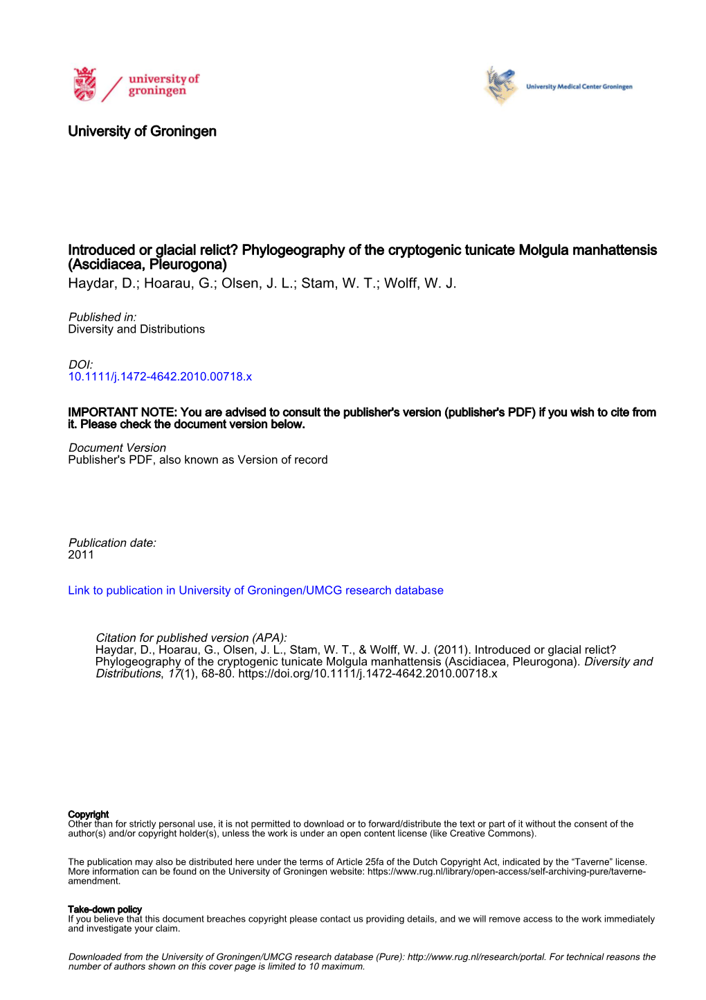 Phylogeography of the Cryptogenic Tunicate Molgula Manhattensis (Ascidiacea, Pleurogona) Haydar, D.; Hoarau, G.; Olsen, J