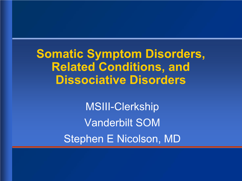 Somatic Symptom Disorders, Related Conditions, and Dissociative Disorders