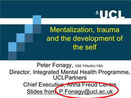 Mentalization, Trauma and the Development of the Self