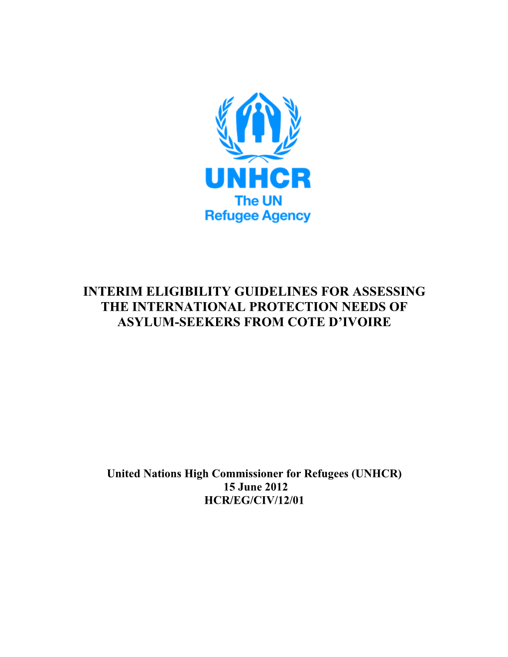 Interim Eligibility Guidelines for Assessing the International Protection Needs of Asylum-Seekers from Cote D'ivoire