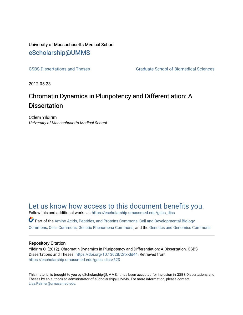 Chromatin Dynamics in Pluripotency and Differentiation: a Dissertation